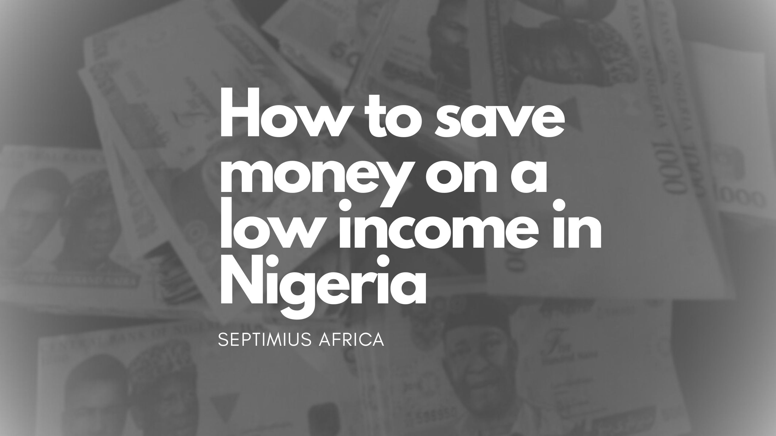 How to Save Money on Minimum Wage in Nigeria: Practical Tips in Tough Economic Times