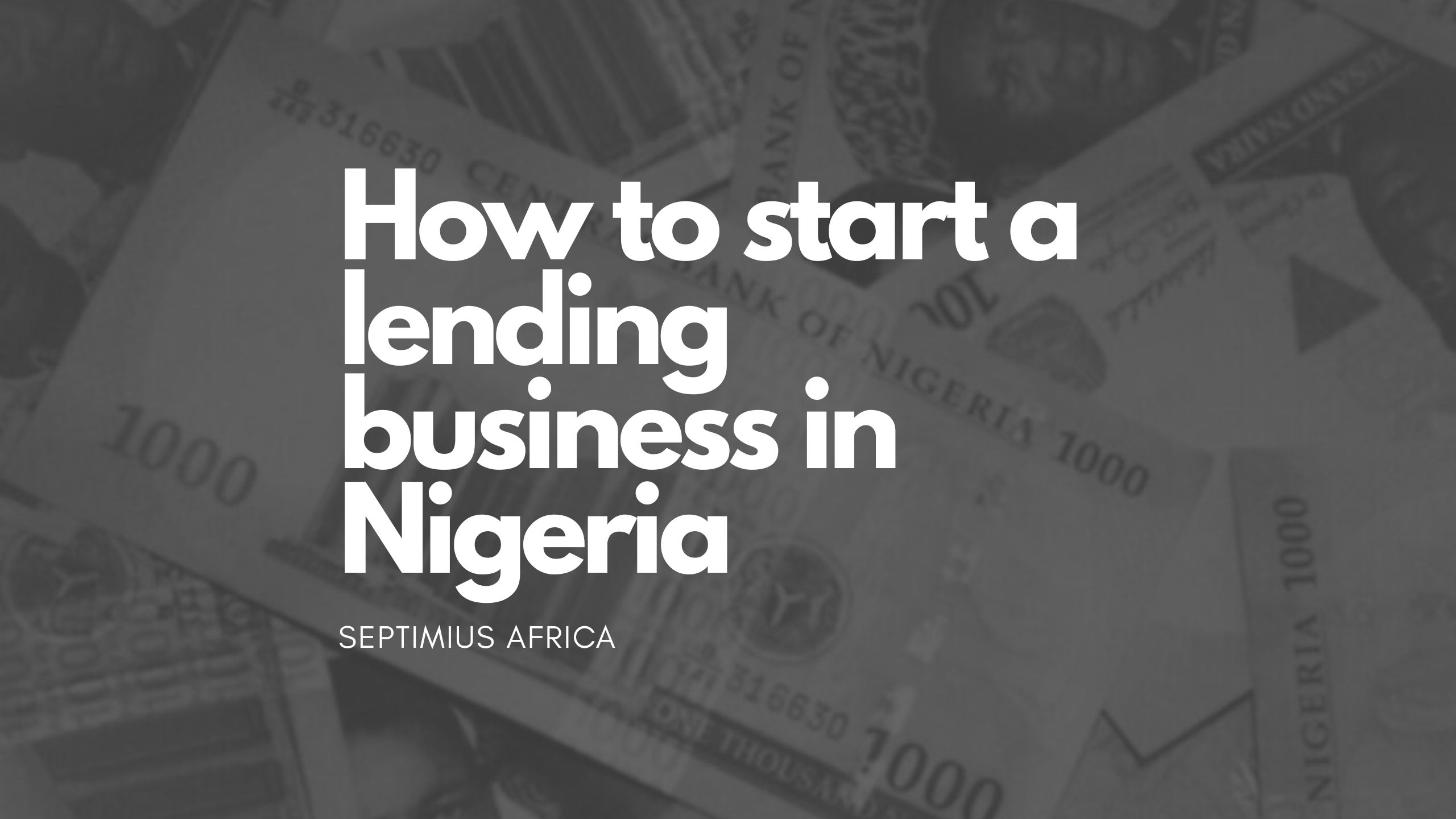 How to Start a Private Lending Business in Nigeria