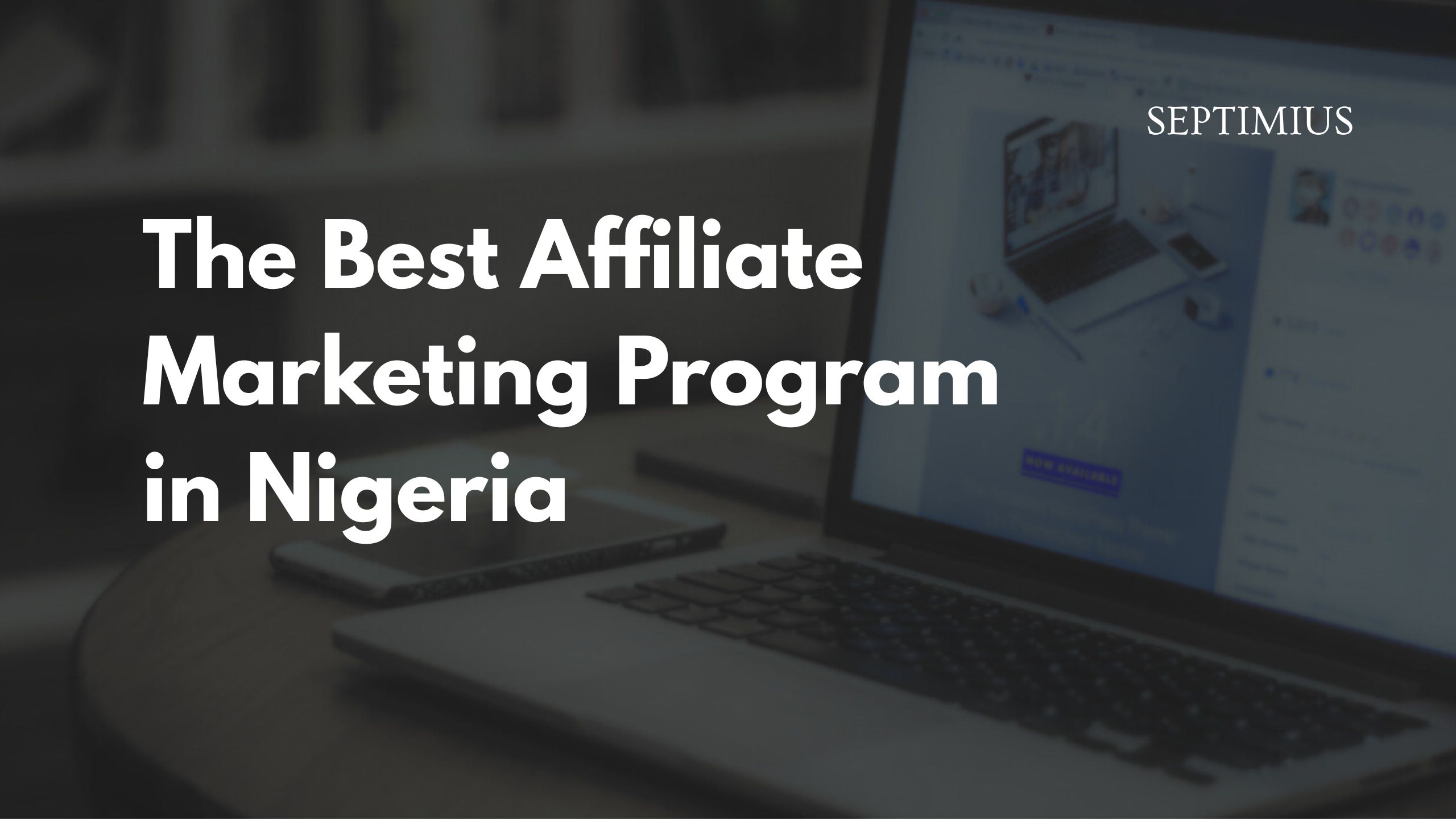 What is the Best Affiliate Marketing Program in Nigeria?