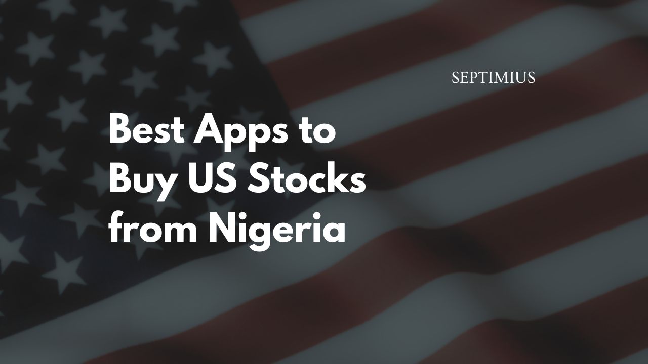 Best Apps to Buy US Stocks from Nigeria: A Complete Guide