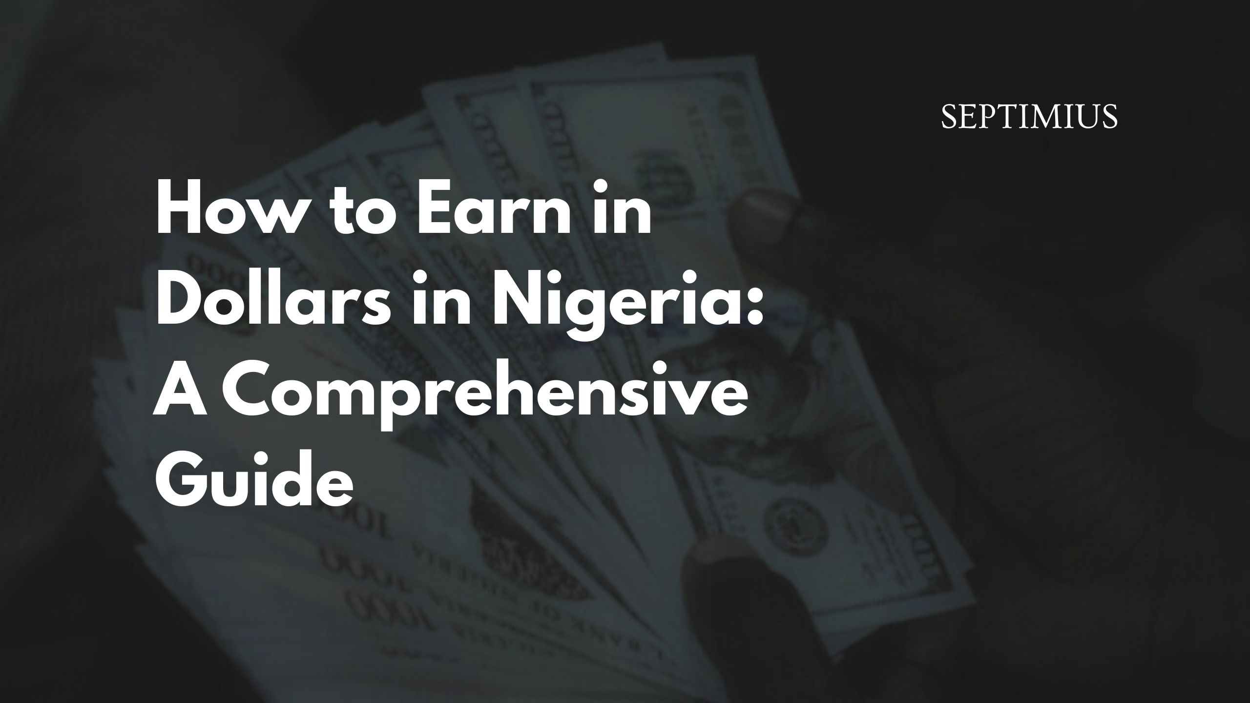 How to Earn in Dollars in Nigeria: a Comprehensive Guide